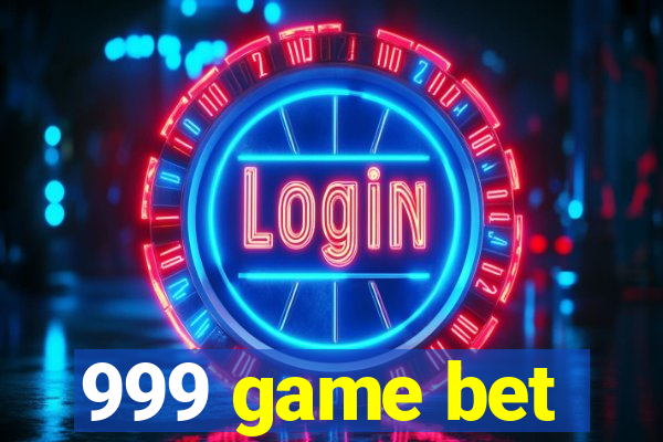 999 game bet